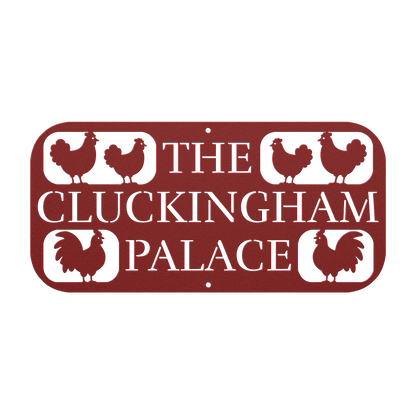The Cluckingham Palace Chicken Coop Metal Sign - MISSIRON